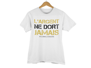 T-SHIRT "L'ARGENT NE DORT JAMAIS" - ClubMillionnaire Shop