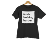 T-SHIRT "WORK FUCKING HARDER" - ClubMillionnaire Shop